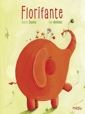 cover image of Florifante